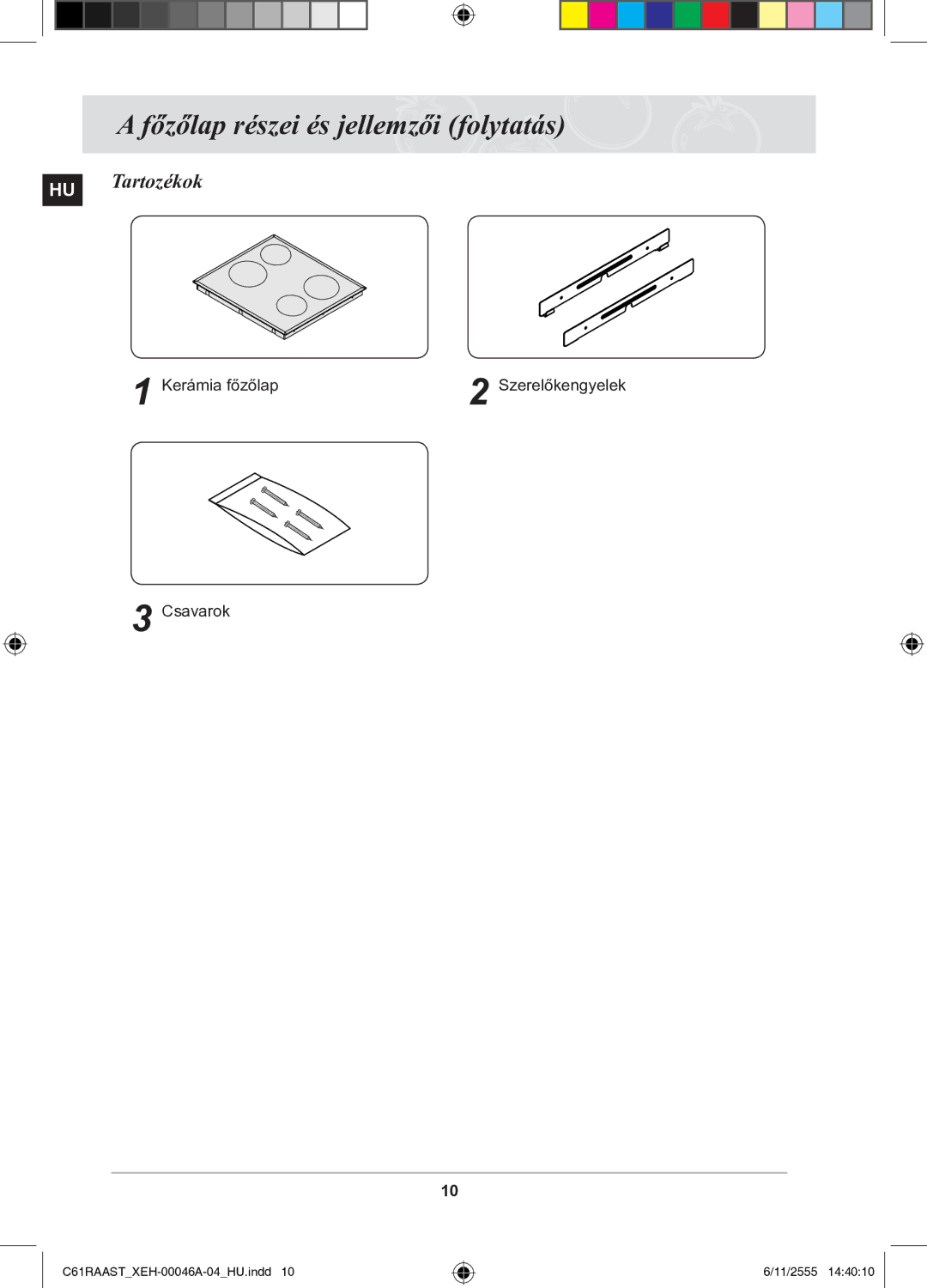 Samsung C61RAAST/XEH manual Főzőlap részei és jellemzői folytatás, HU Tartozékok 