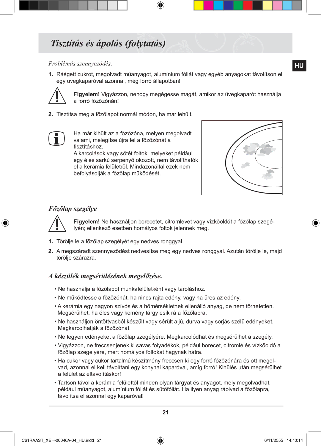 Samsung C61RAAST/XEH manual Tisztítás és ápolás folytatás, Főzőlap szegélye, Készülék megsérülésének megelőzése 