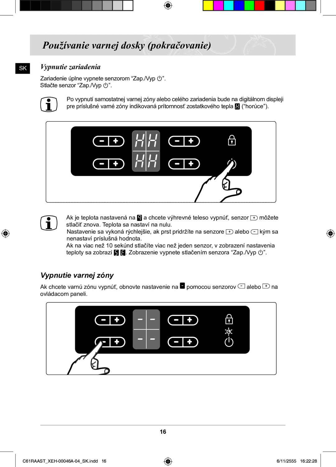 Samsung C61RAAST/XEH manual Vypnutie zariadenia, Vypnutie varnej zóny 