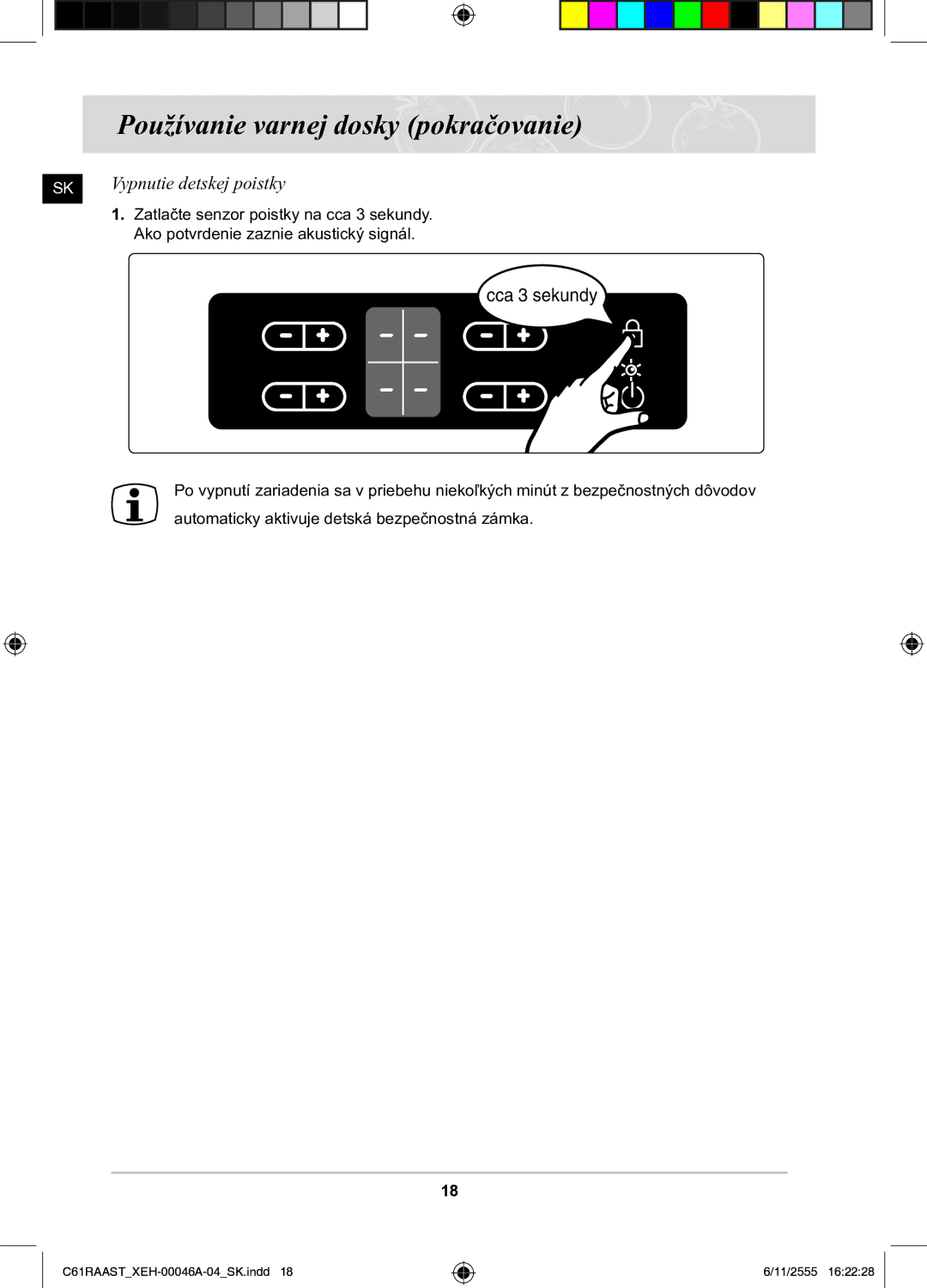 Samsung C61RAAST/XEH manual Vypnutie detskej poistky, Ako potvrdenie zaznie akustický signál 