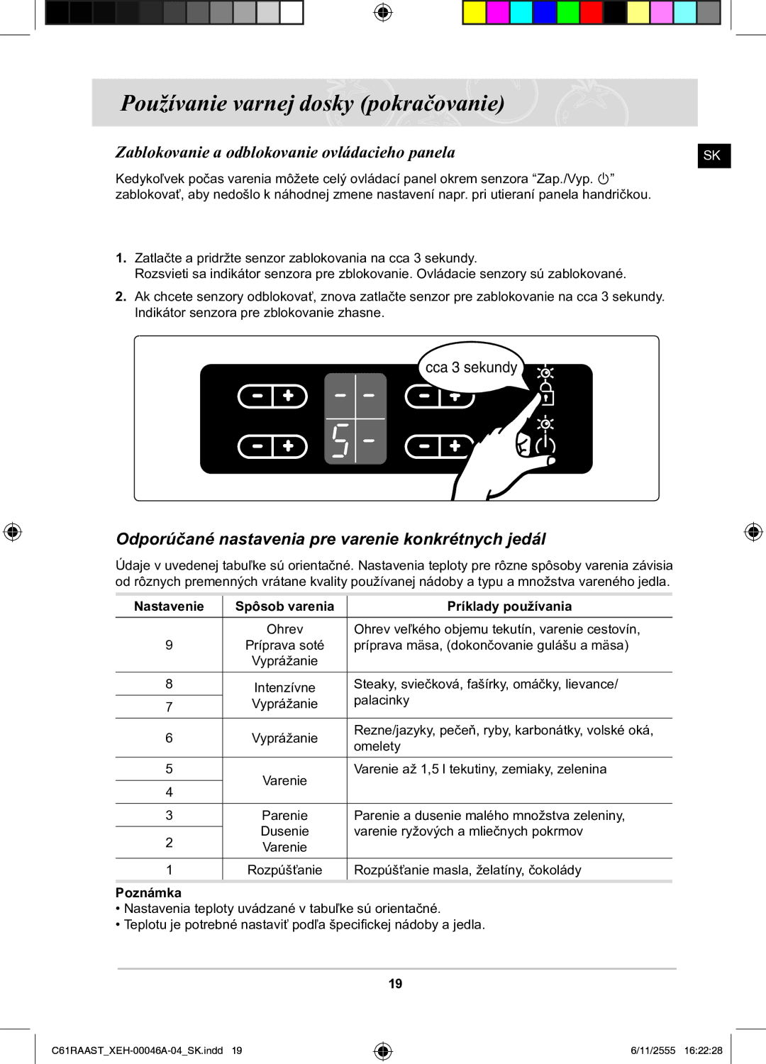 Samsung C61RAAST/XEH Zablokovanie a odblokovanie ovládacieho panela, Odporúčané nastavenia pre varenie konkrétnych jedál 