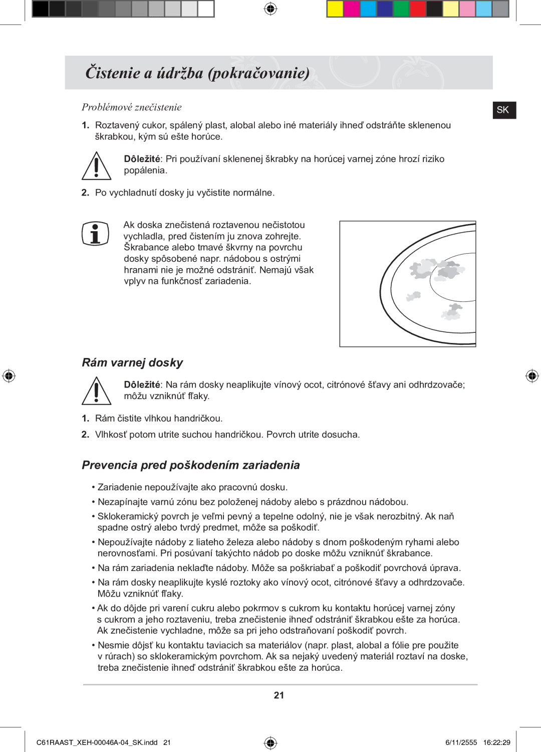 Samsung C61RAAST/XEH manual Čistenie a údržba pokračovanie, Rám varnej dosky, Prevencia pred poškodením zariadenia 