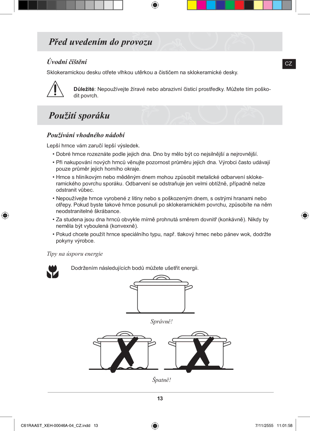 Samsung C61RAAST/XEH manual Před uvedením do provozu, Použití sporáku, Úvodní čištění, Používání vhodného nádobí 