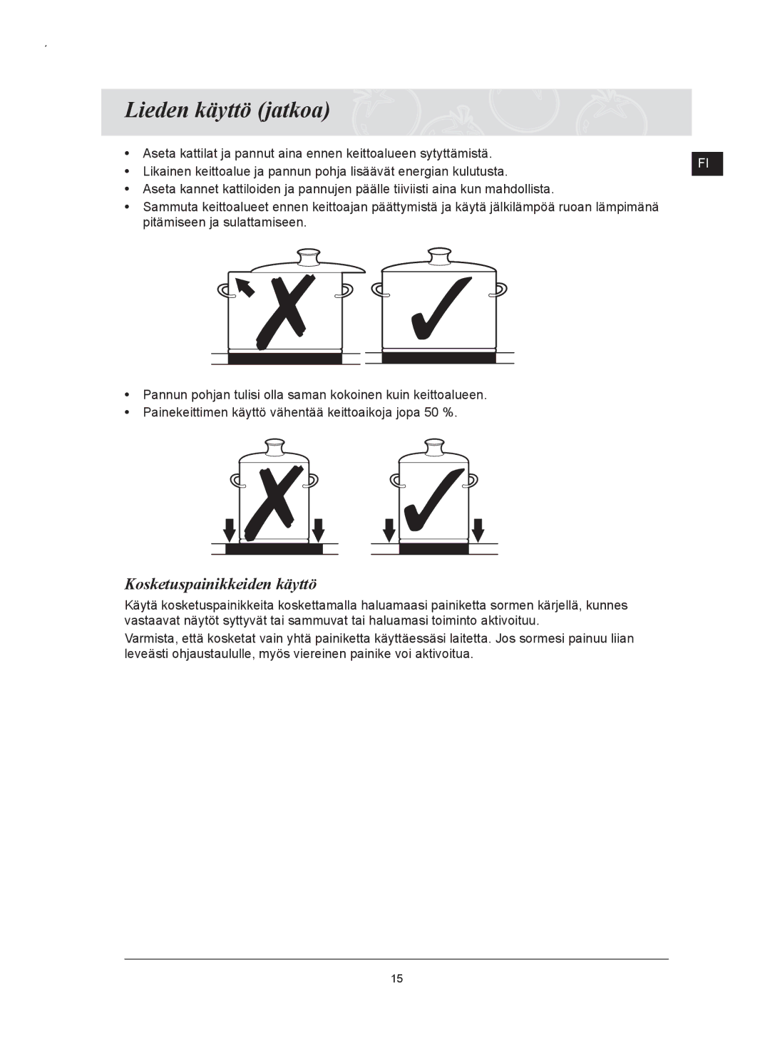 Samsung C61RCAST/XEE, C61RCCN/XEE manual Lieden käyttö jatkoa, Kosketuspainikkeiden käyttö 