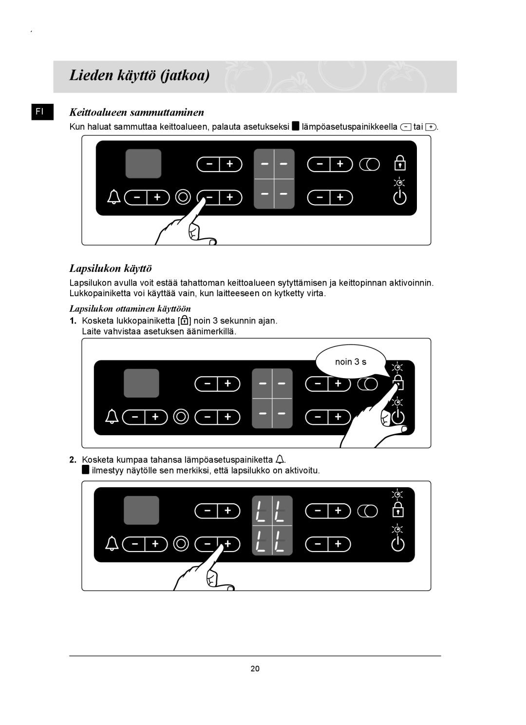 Samsung C61RCCN/XEE, C61RCAST/XEE manual Keittoalueen sammuttaminen, Lapsilukon käyttö, Lapsilukon ottaminen käyttöön 