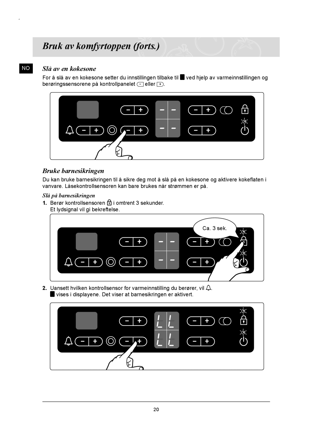 Samsung C61RCCN/XEE, C61RCAST/XEE manual Slå av en kokesone, Bruke barnesikringen, Slå på barnesikringen 