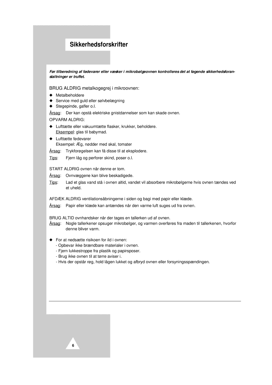 Samsung CE101KC/NSI manual Sikkerhedsforskrifter, Brug Aldrig metalkogegrej i mikroovnen 