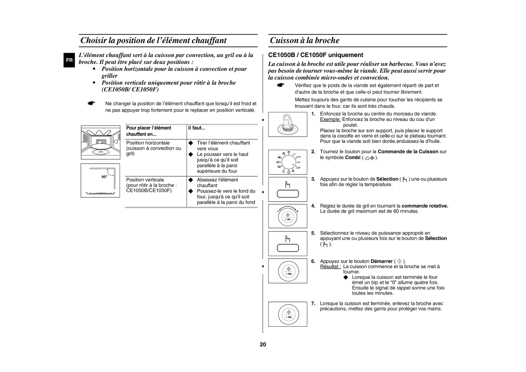 Samsung CE1050/XEF, CE1050-S/XEF manual Choisir la position de l’élément chauffant, Cuisson à la broche, Il faut 