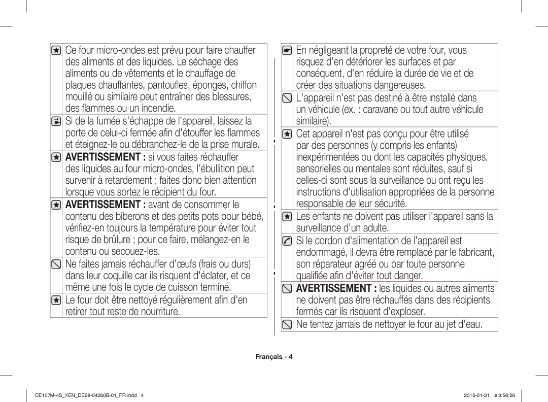 Samsung CE107M-4S/XEN, CE107MST-4/XEN manual Ne tentez jamais de nettoyer le four au jet deau 