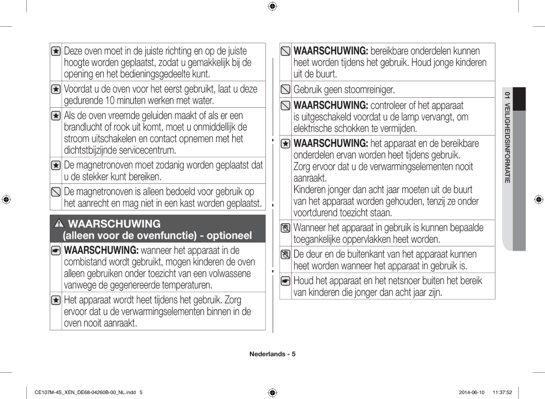 Samsung CE107MST-4/XEN, CE107M-4S/XEN manual Gebruik geen stoomreiniger, Alleen voor de ovenfunctie optioneel 