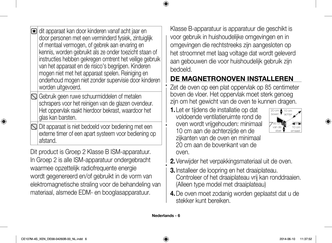 Samsung CE107M-4S/XEN, CE107MST-4/XEN manual De magnetronoven installeren, Verwijder het verpakkingsmateriaal uit de oven 