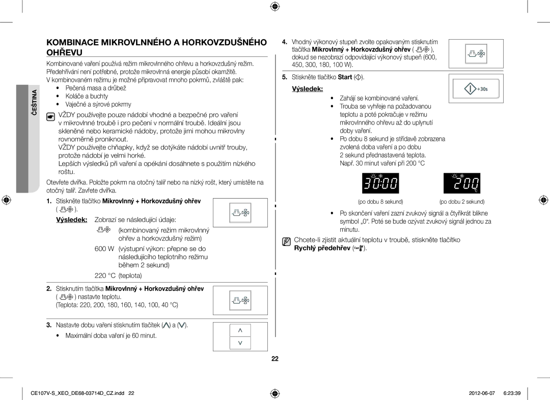 Samsung CE107V/XEH Kombinace Mikrovlnného a Horkovzdušného Ohřevu, Stiskněte tlačítko Mikrovlnný + Horkovzdušný ohřev 