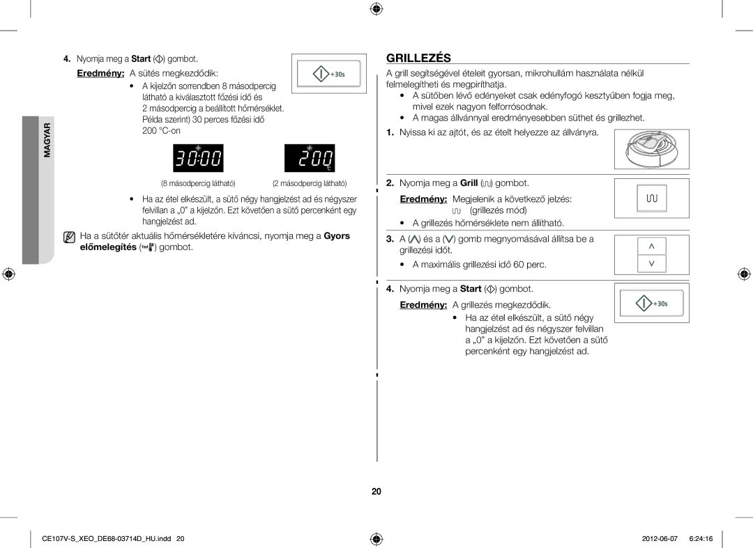 Samsung CE107V/XEH, CE107V-B/XEO manual Grillezés, Nyomja meg a Start gombot Eredmény a sütés megkezdődik 