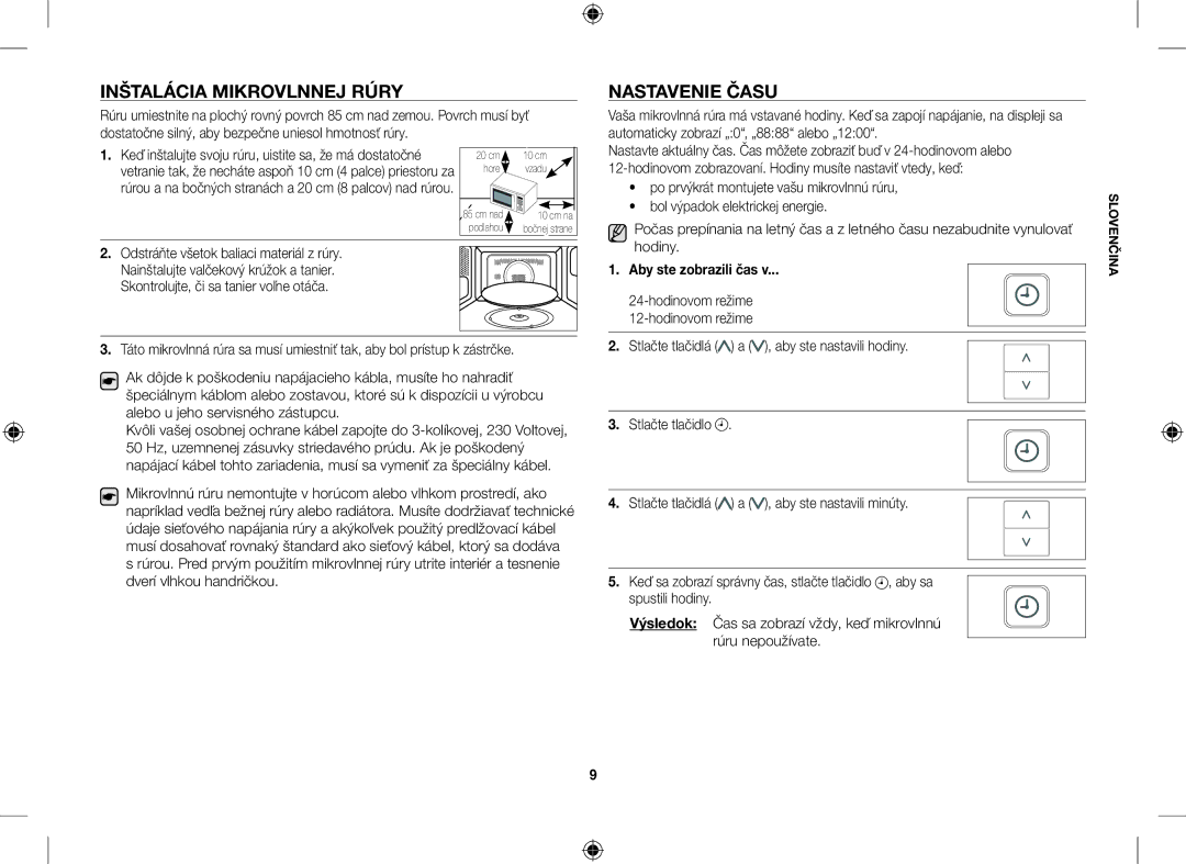 Samsung CE107V-B/XEO, CE107V/XEH manual Inštalácia Mikrovlnnej Rúry, Nastavenie Času, Aby ste zobrazili čas 