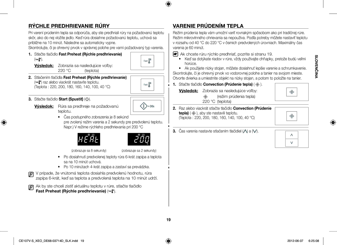 Samsung CE107V-B/XEO Rýchle Predhrievanie Rúry, Varenie Prúdením Tepla, Stlačte tlačidlo Fast Preheat Rýchle predhrievanie 