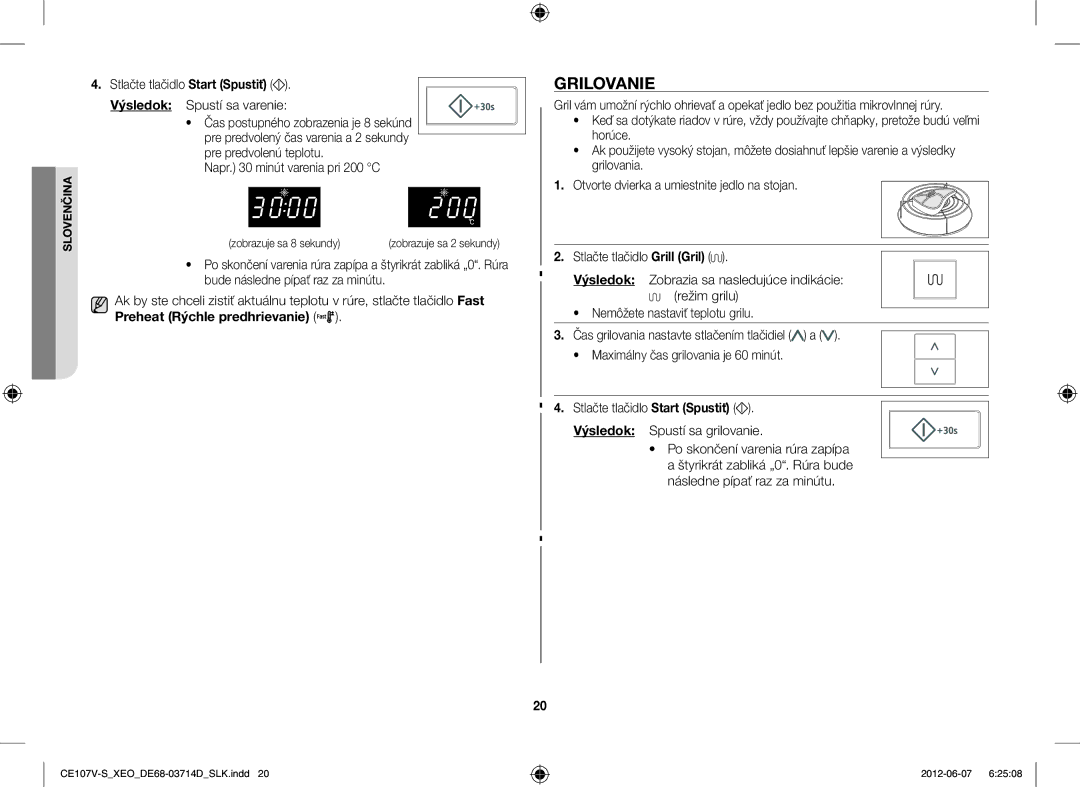 Samsung CE107V/XEH Grilovanie, Stlačte tlačidlo Start Spustiť Výsledok Spustí sa varenie, Napr minút varenia pri 200 C 