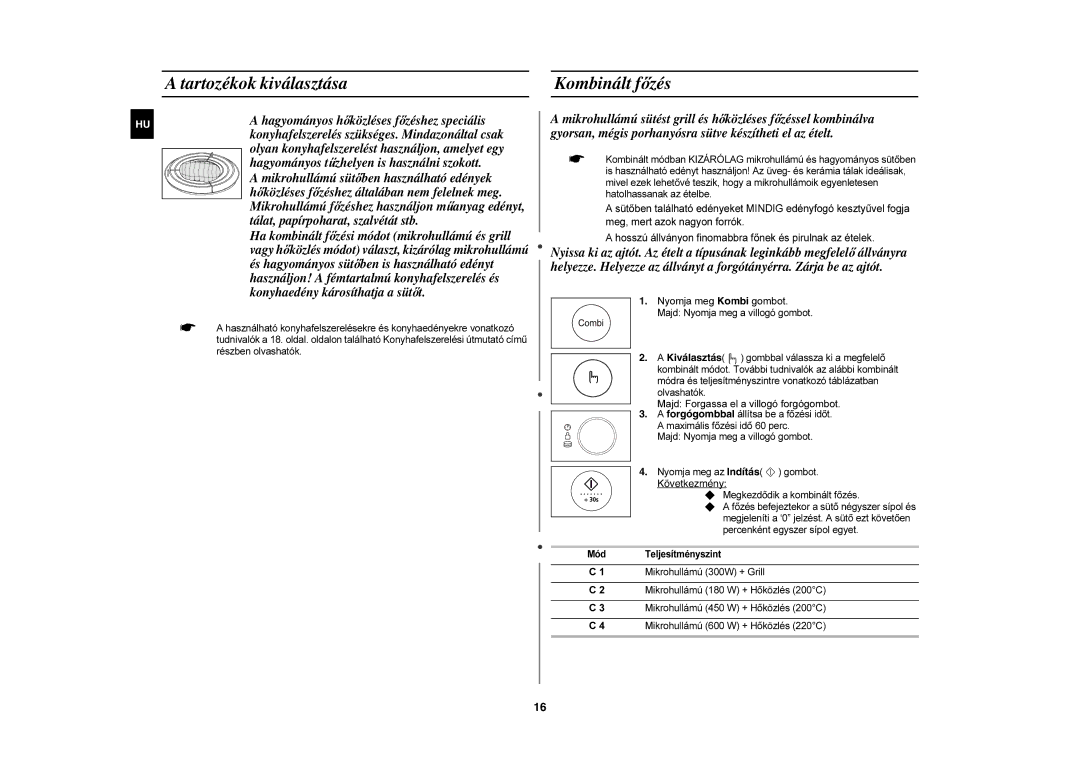 Samsung CE1185UB/XEH, CE1185UB/XEG, CE1185UB/XAG manual Tartozékok kiválasztása Kombinált főzés, Nyomja meg Kombi gombot 