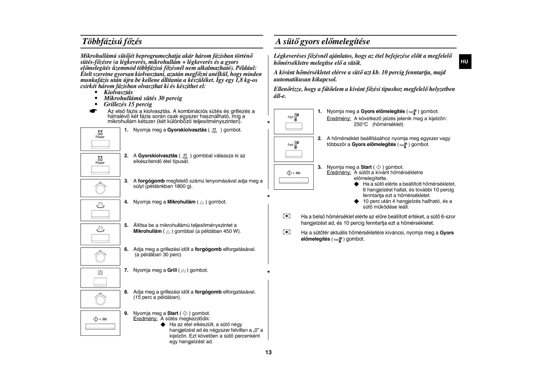 Samsung CE137NEM-X/XEH manual Többfázisú főzés, Sütő gyors előmelegítése, Többször a Gyors előmelegítés gombot 