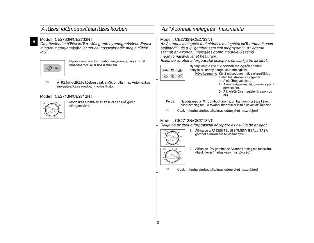 Samsung CE2713N/XEH manual FŒzési idŒ módosítása fŒzés közben, Az Azonnali melegítés használata 