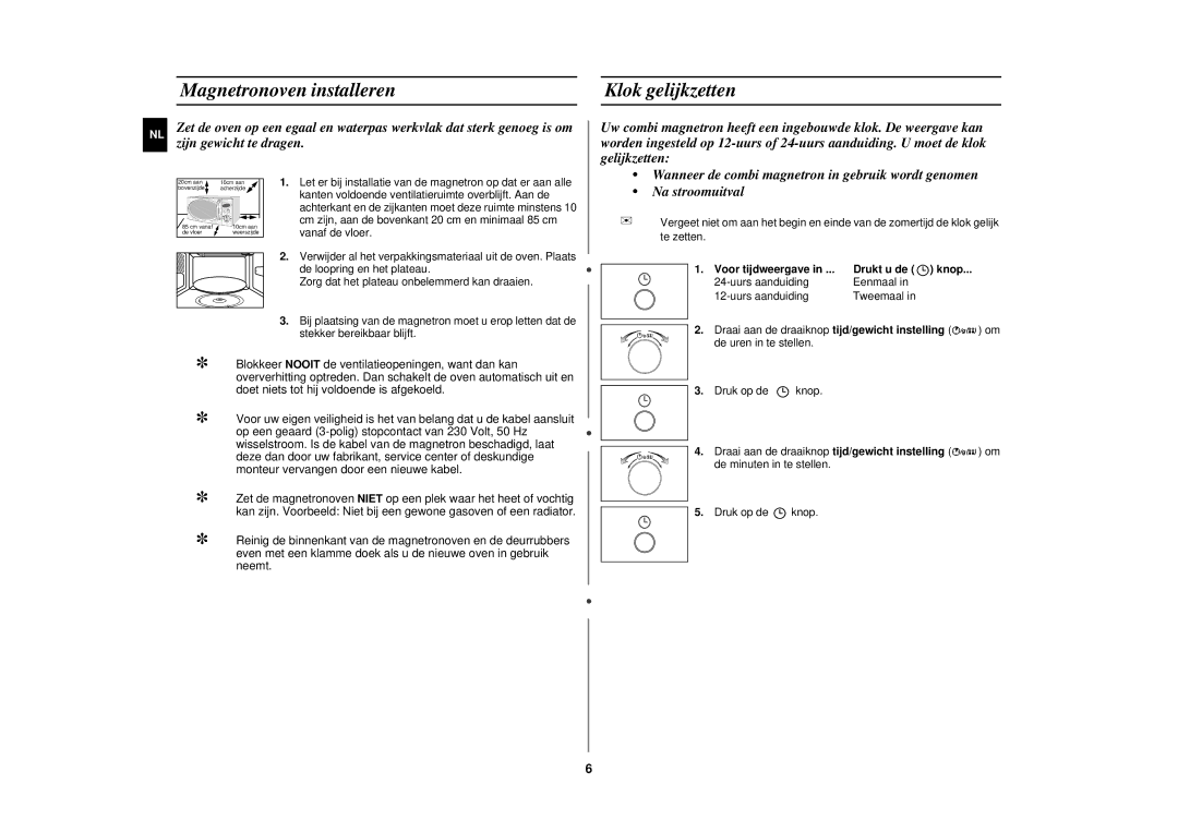 Samsung CE2717N/XEN manual Magnetronoven installeren Klok gelijkzetten, Voor tijdweergave Drukt u de knop 