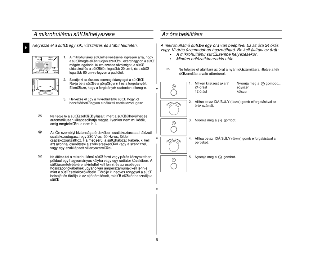 Samsung CE2727N/XEH, CE2717N/XEH Mikrohullámú sütŒ elhelyezése, Az óra beállítása, Milyen kijelzést akar? Nyomja meg a 