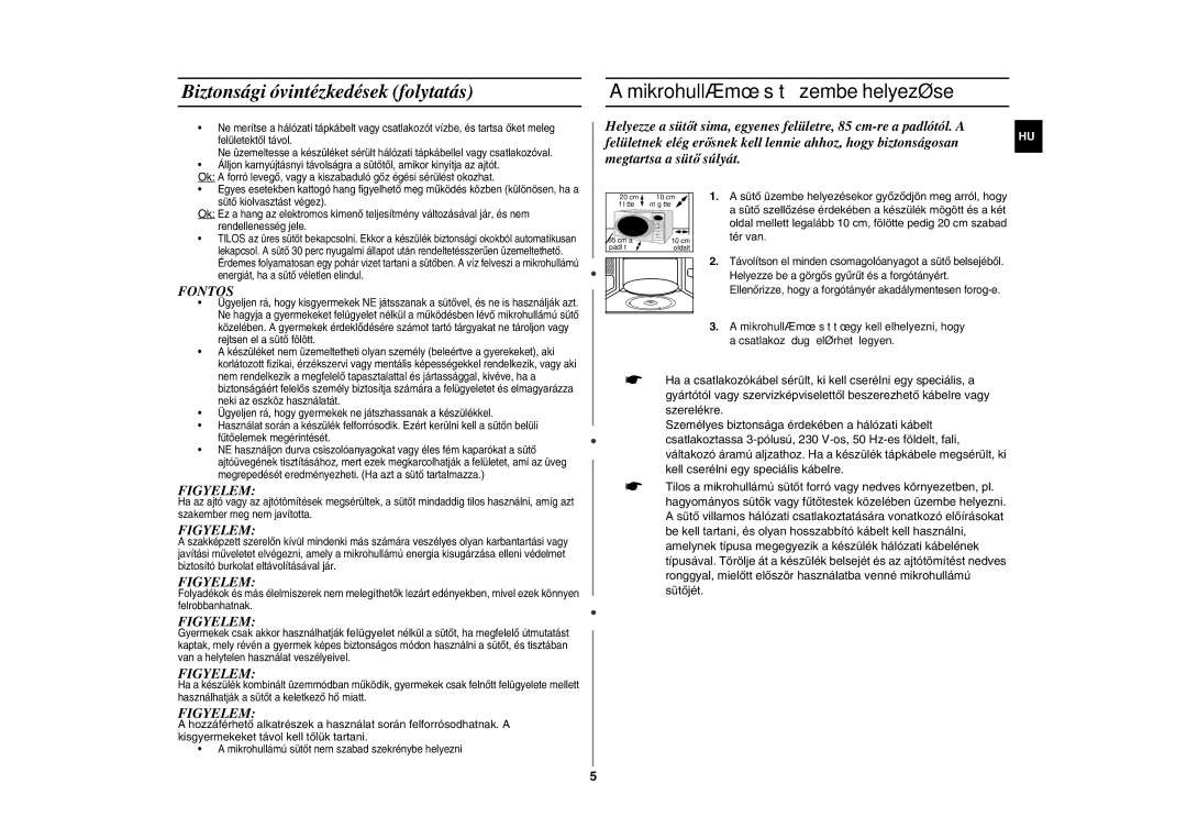 Samsung CE283GN/XEH Biztonsági óvintézkedések folytatás, Mikrohullámú sütő üzembe helyezése, Fontos, Figyelem, Tér van 