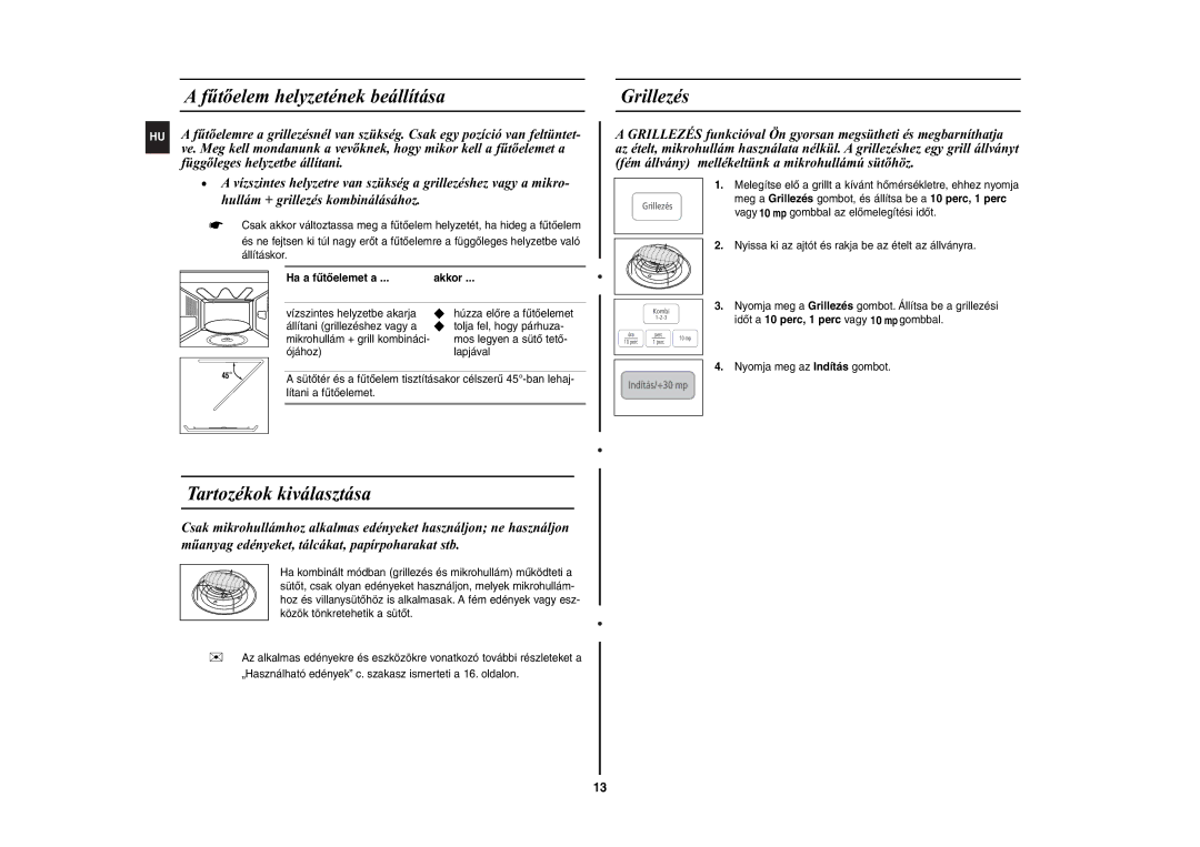 Samsung CE2944N-5S/XEH manual Fûtõelem helyzetének beállítása, Grillezés, Tartozékok kiválasztása, Ha a fûtõelemet a Akkor 