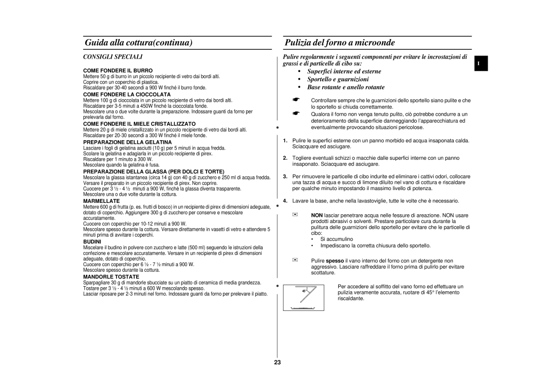 Samsung CE297DN-5S/XET, CE297DN-S/XET, CE297DN/XET, CE297DN-5/XET manual Pulizia del forno a microonde, Consigli Speciali 