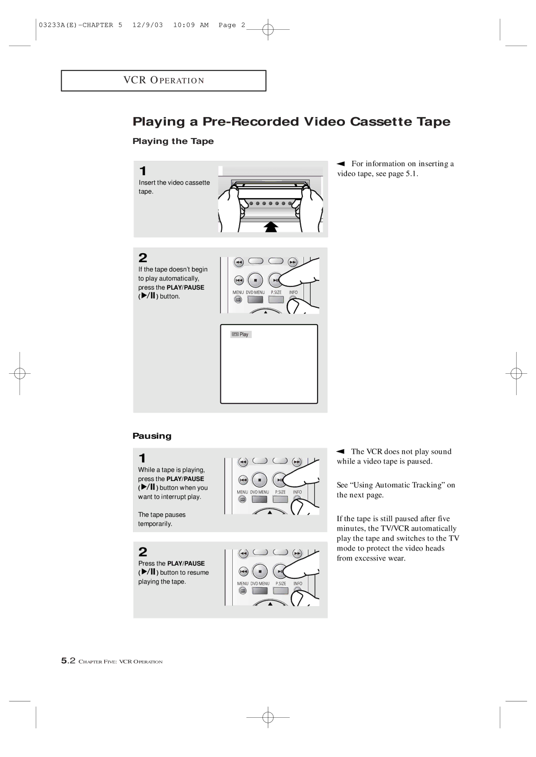 Samsung CFTD2085 Playing a Pre-Recorded Video Cassette Tape, Playing the Tape, Pausing, For information on inserting a 