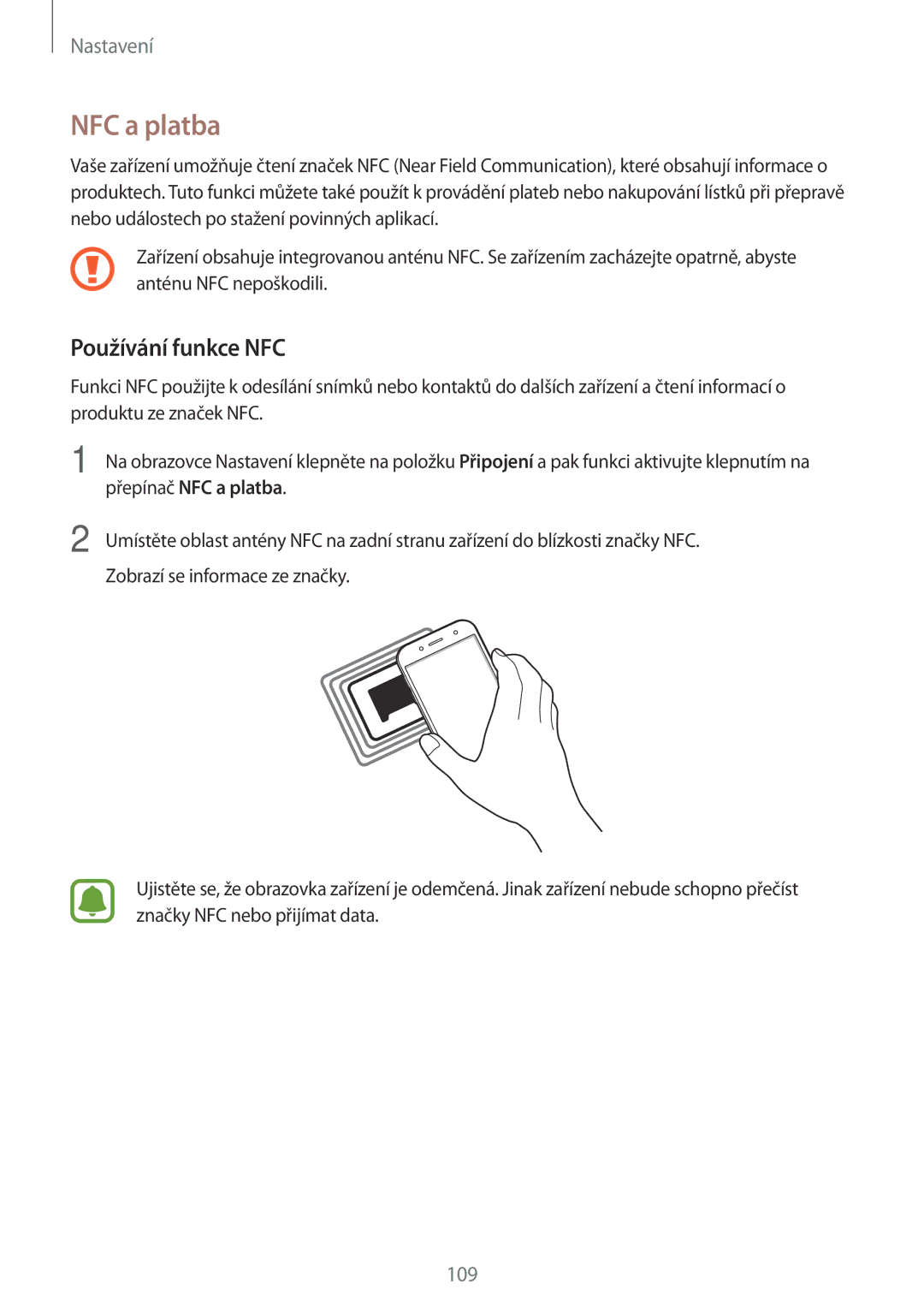 Samsung SM-J730FZSDETL, CG-J730FZKRMOL, CG-J730FZDRMOL, SM-J730FZKDETL, SM-J530FZKAO2C NFC a platba, Používání funkce NFC 