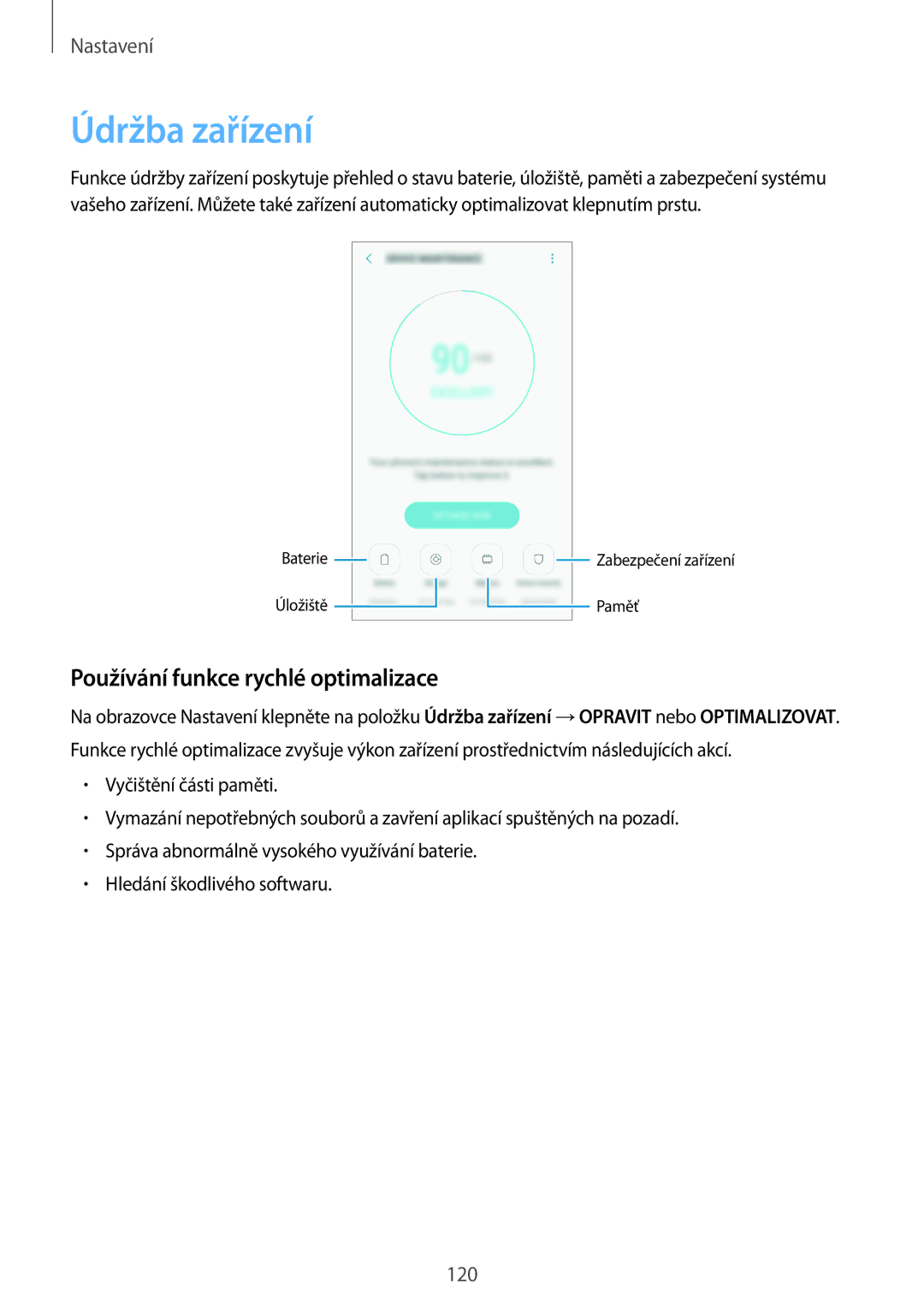 Samsung SM-J730FZSDETL, CG-J730FZKRMOL, CG-J730FZDRMOL, SM-J730FZKDETL Údržba zařízení, Používání funkce rychlé optimalizace 