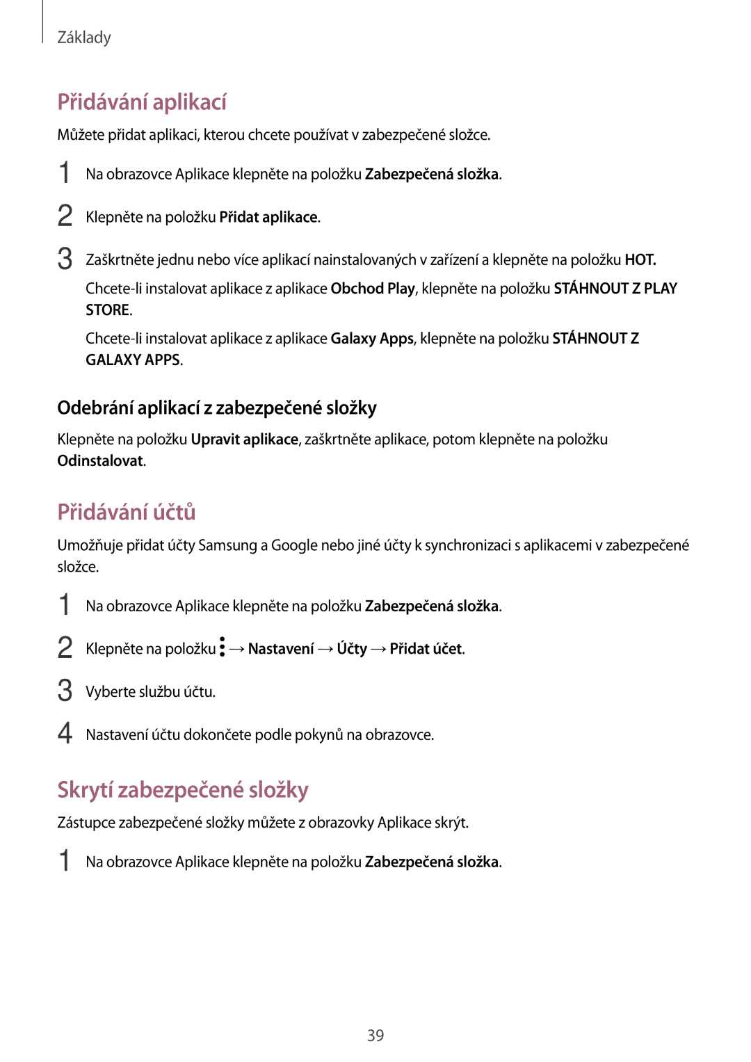 Samsung SM-J530FZSAO2C, CG-J730FZKRMOL, CG-J730FZDRMOL manual Přidávání aplikací, Přidávání účtů, Skrytí zabezpečené složky 