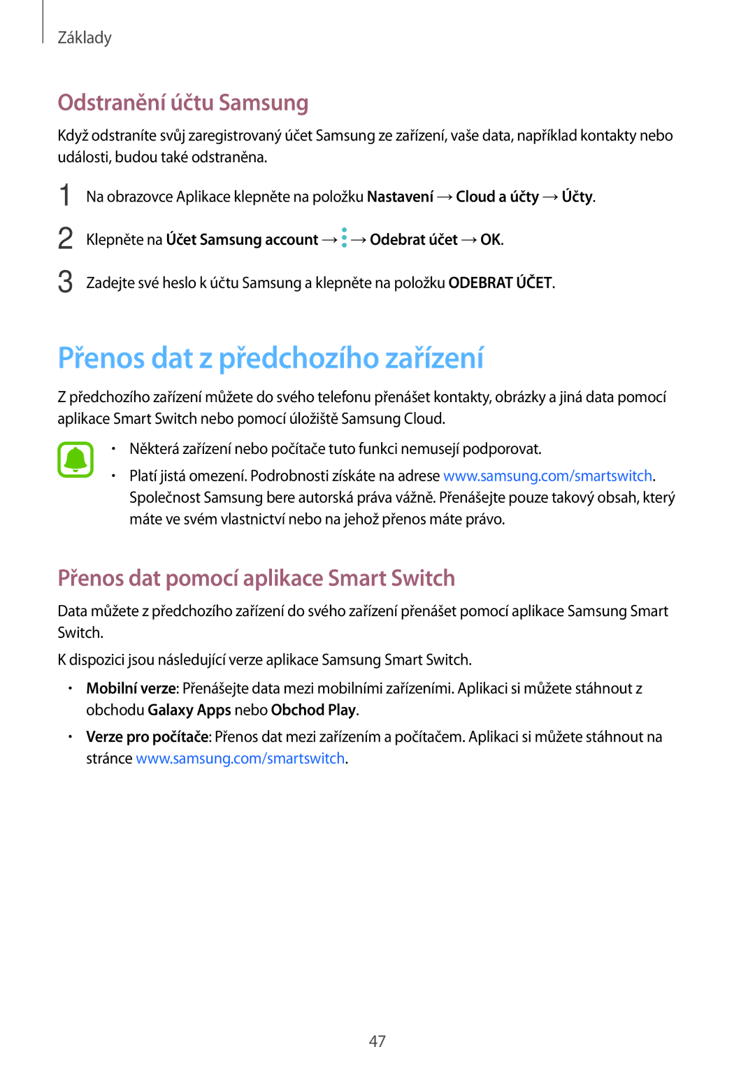 Samsung SM-J530FZKAO2C Přenos dat z předchozího zařízení, Odstranění účtu Samsung, Přenos dat pomocí aplikace Smart Switch 