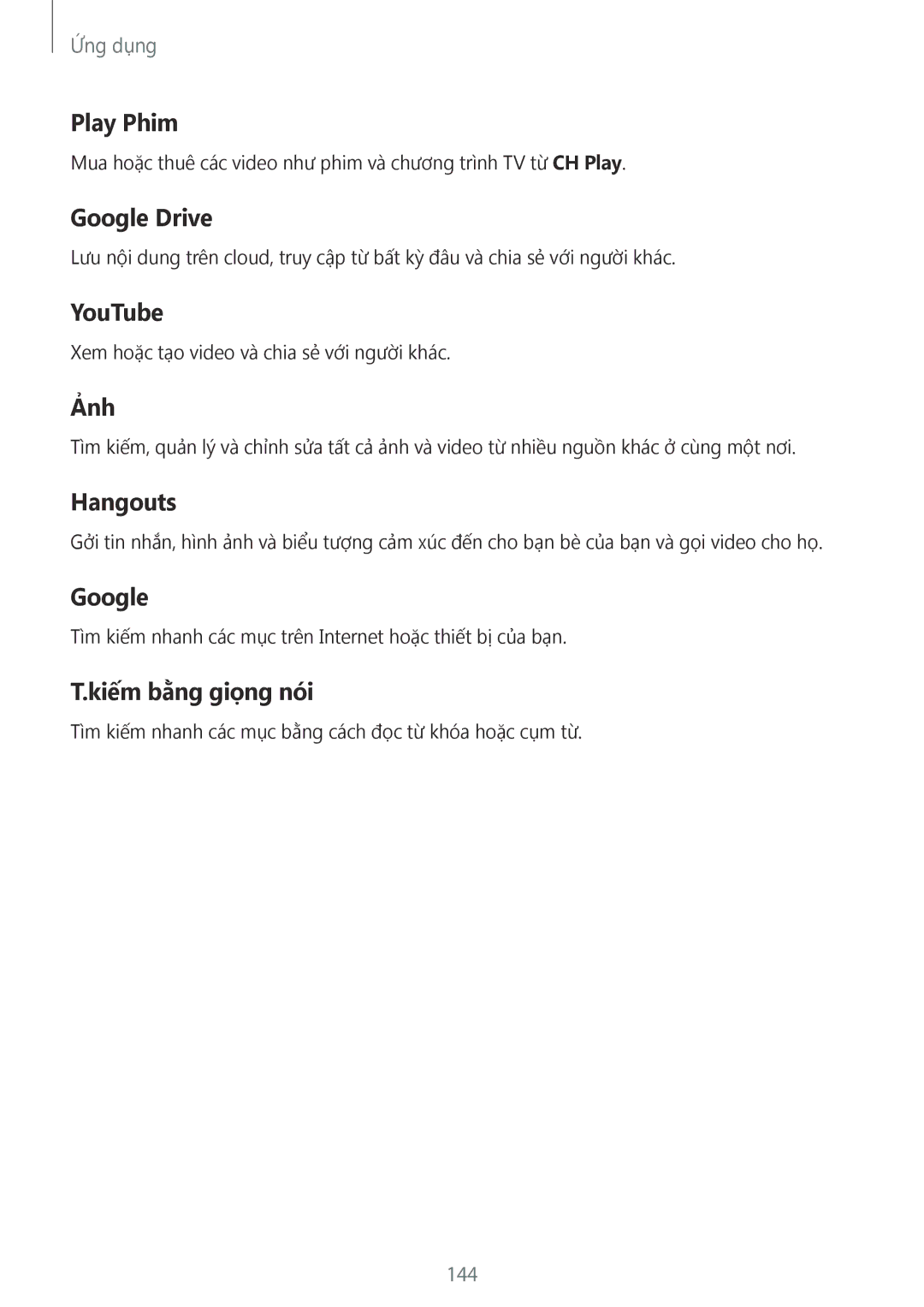 Samsung CG-N920FZWXVTC, SM-N920CZWAXXV manual Play Phim, Google Drive, YouTube, Ảnh, Hangouts, Kiếm bằng giọng nói 