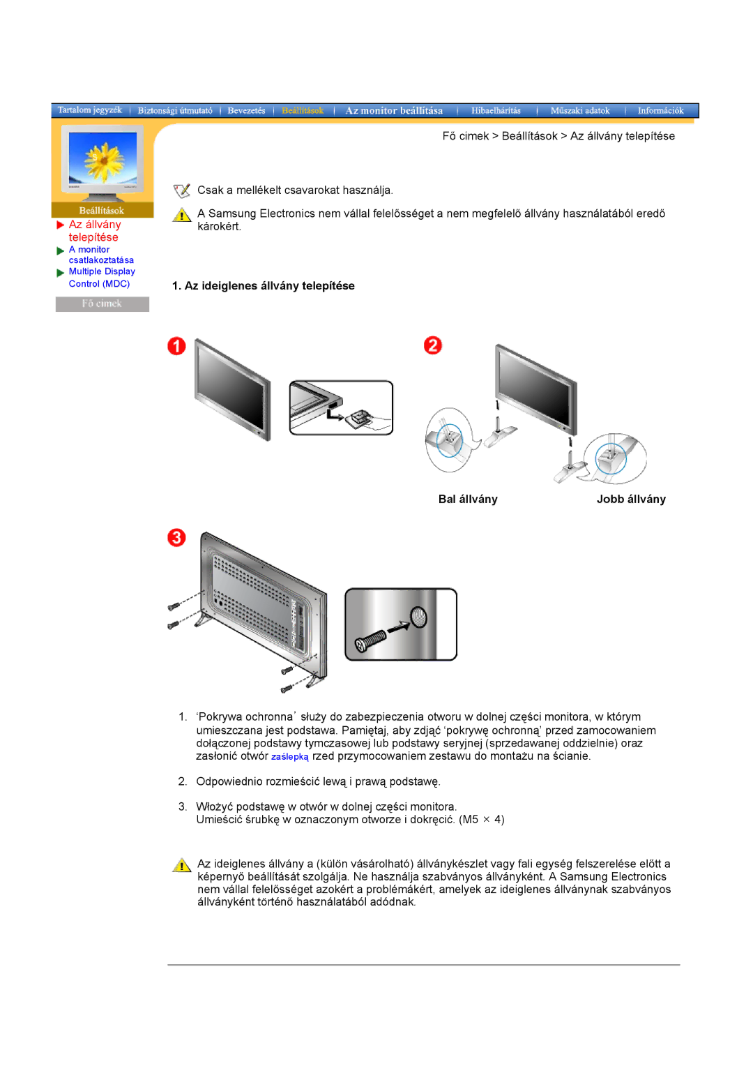 Samsung CK32PSNB/EDC, CK40PSNBG/EDC, CK40BSNS/EDC, CK40PSNS/EDC Az ideiglenes állvány telepítése Bal állvány Jobb állvány 