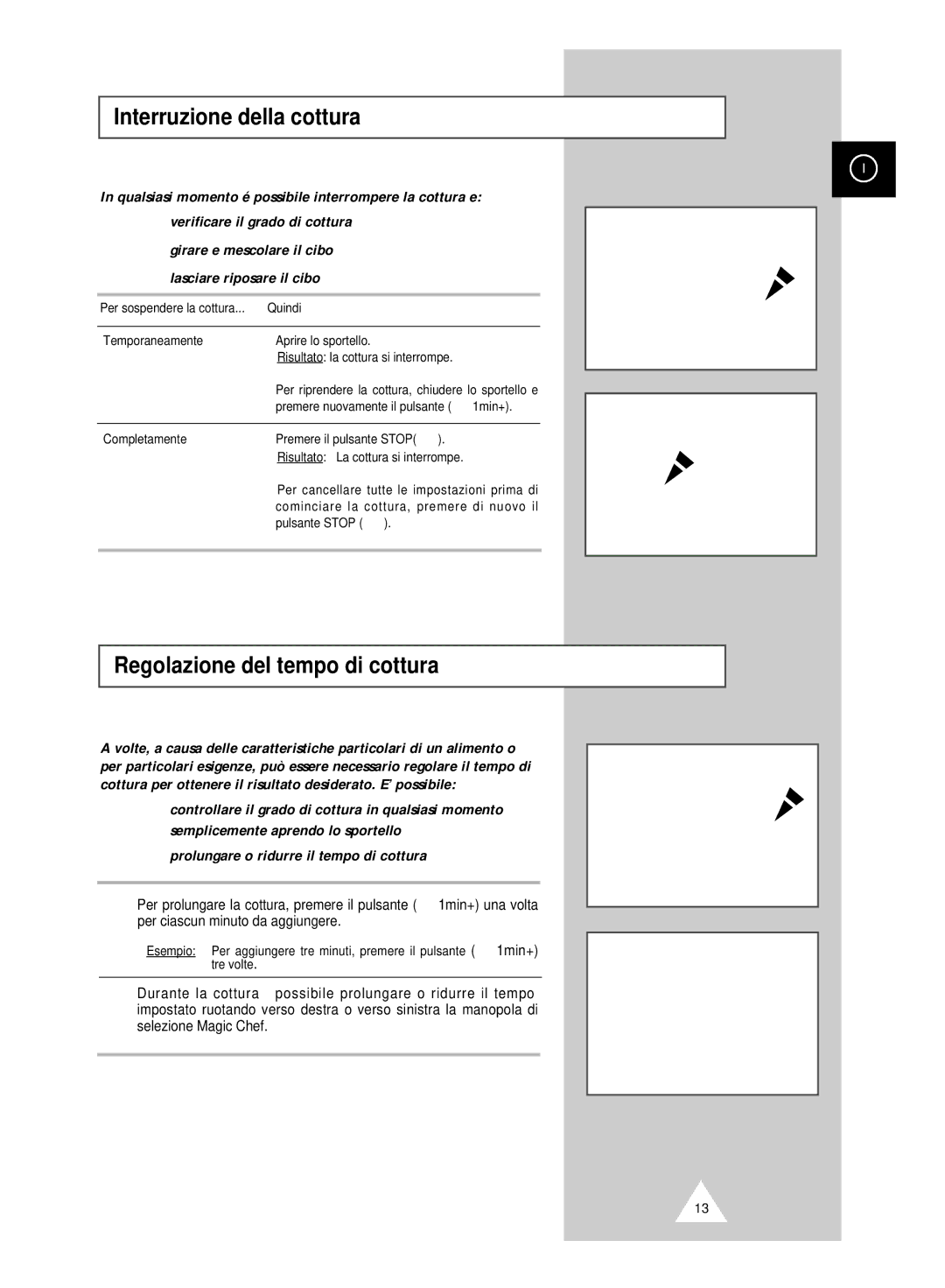 Samsung CK99FS/XET manual Interruzione della cottura, Regolazione del tempo di cottura, Quindi 