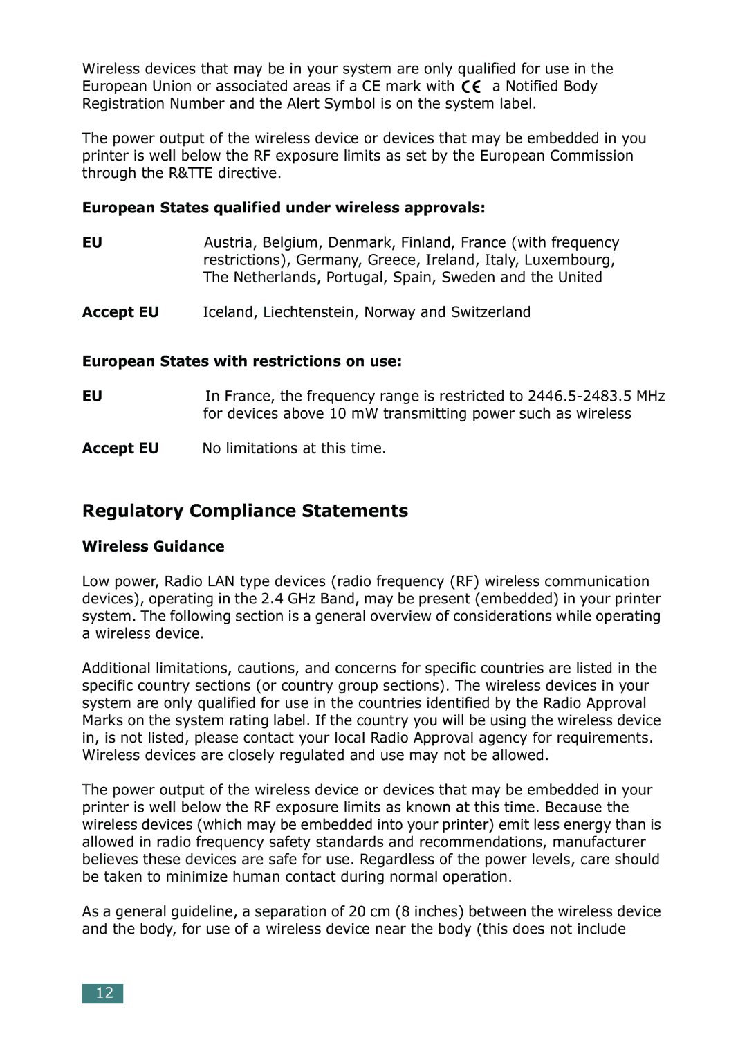 Samsung CLP-550N European States qualified under wireless approvals, Accept EU, European States with restrictions on use 