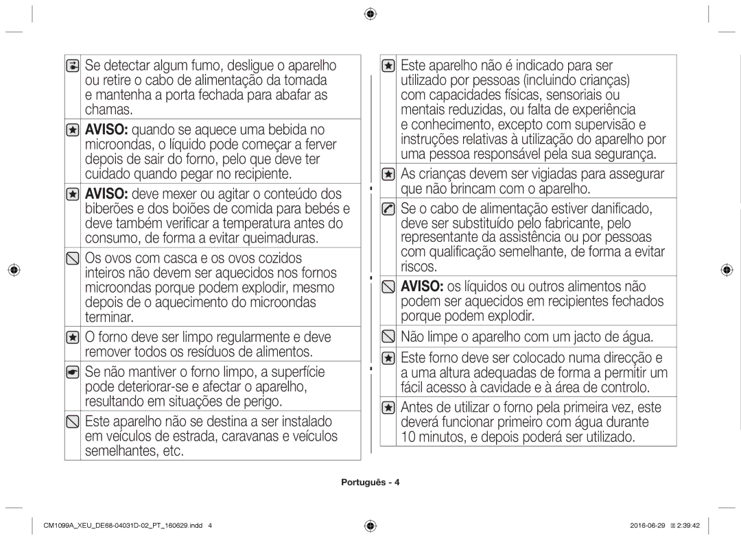 Samsung CM1099A/XEU manual Não limpe o aparelho com um jacto de água 