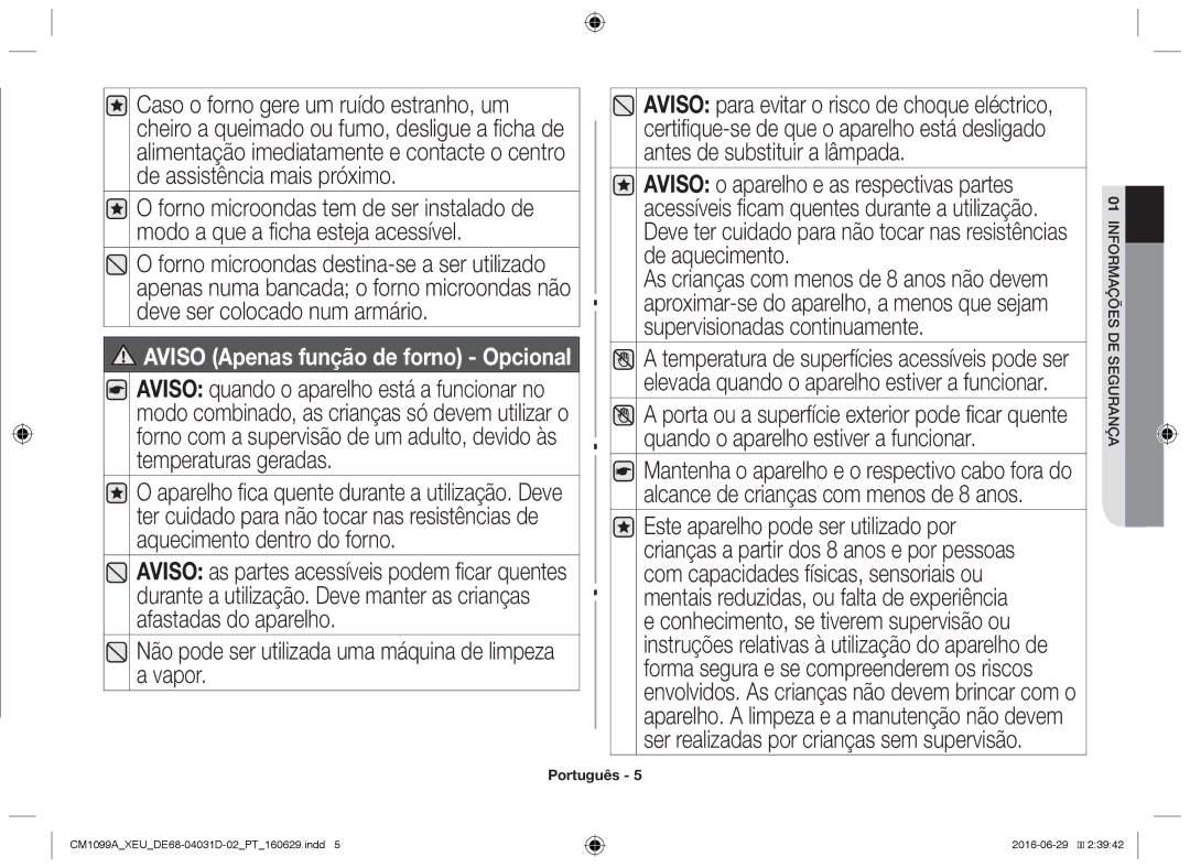 Samsung CM1099A/XEU manual Não pode ser utilizada uma máquina de limpeza a vapor, Aviso Apenas função de forno Opcional 