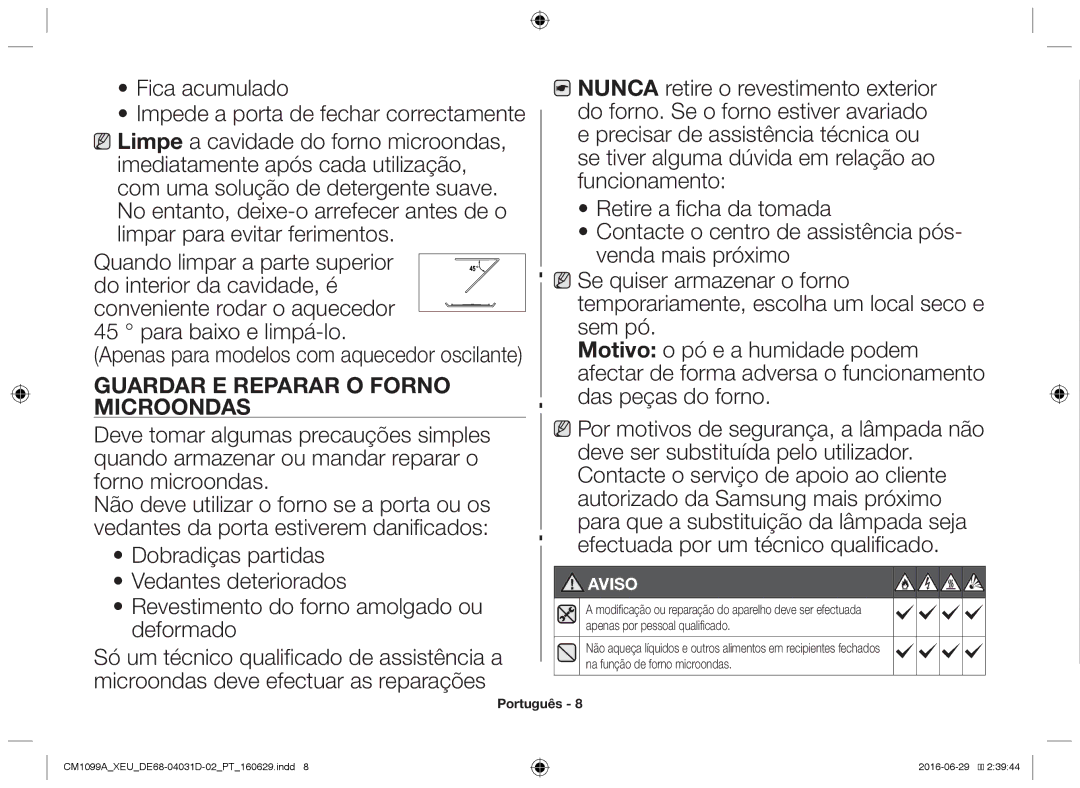 Samsung CM1099A/XEU Fica acumulado Impede a porta de fechar correctamente, Guardar e reparar o forno microondas, Aviso 