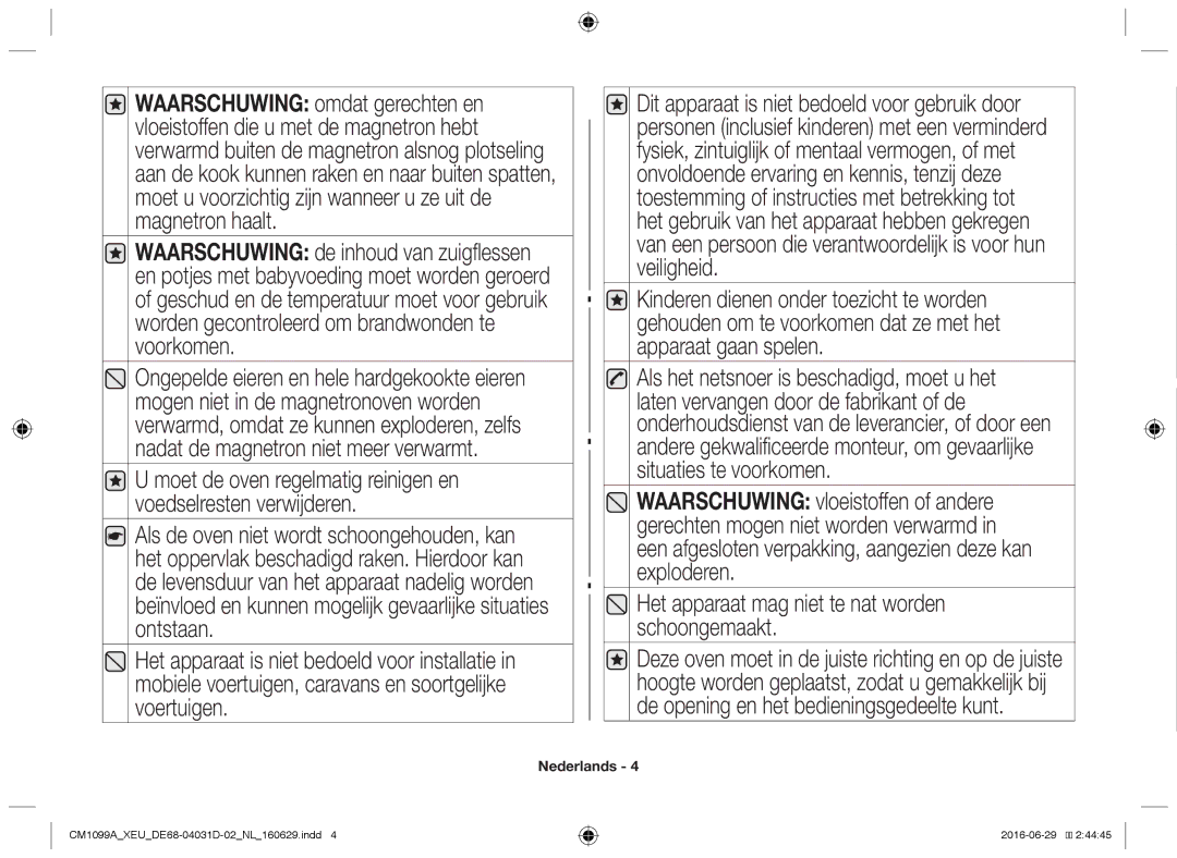 Samsung CM1099A/XEU manual Het apparaat mag niet te nat worden schoongemaakt 