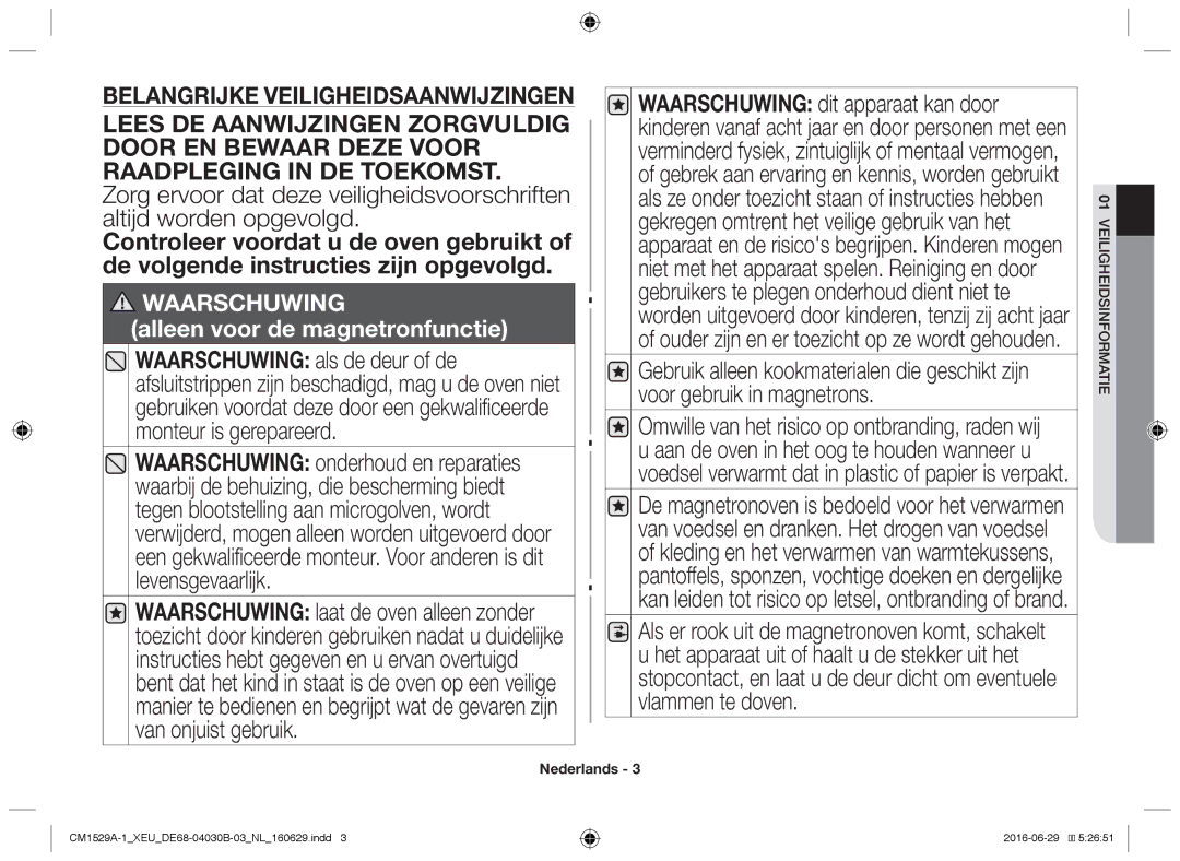 Samsung CM1529A-1/XEU, CM1329A/XEU, CM1929/XEF, CM1929A/XEU, CM1929/XET manual Waarschuwing, Matie for dsin v 01eilighei 