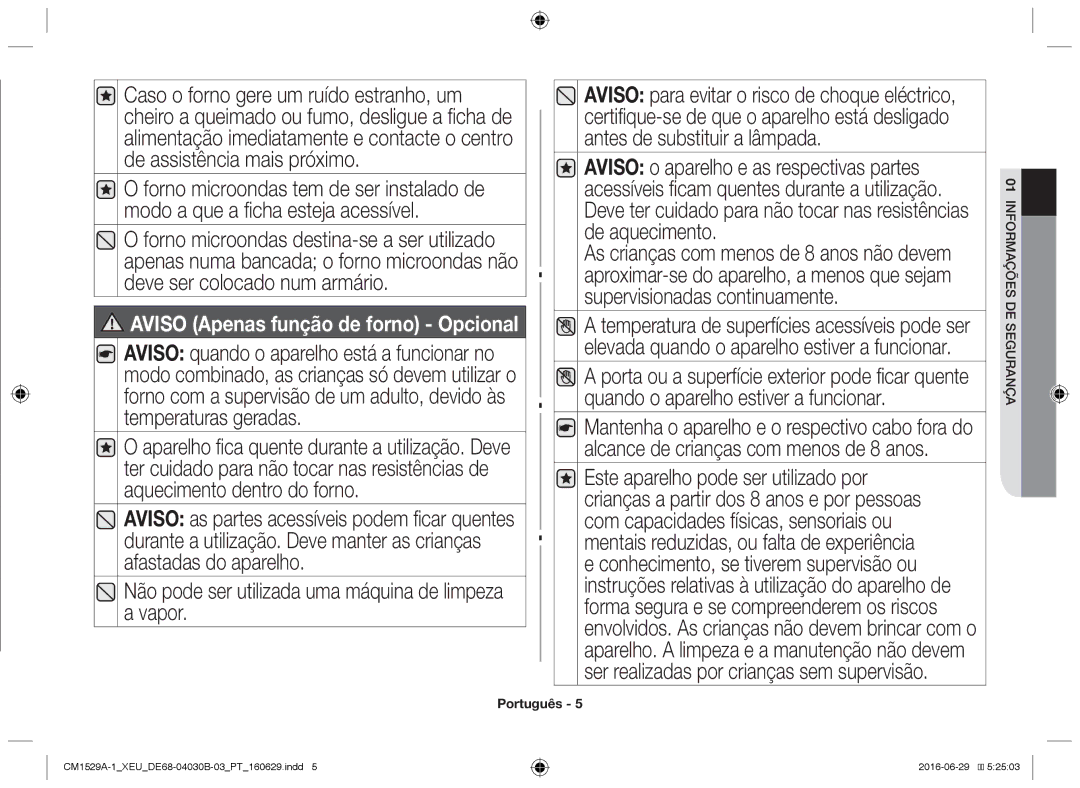 Samsung CM1329A/XEU manual Não pode ser utilizada uma máquina de limpeza a vapor, Aviso Apenas função de forno Opcional 