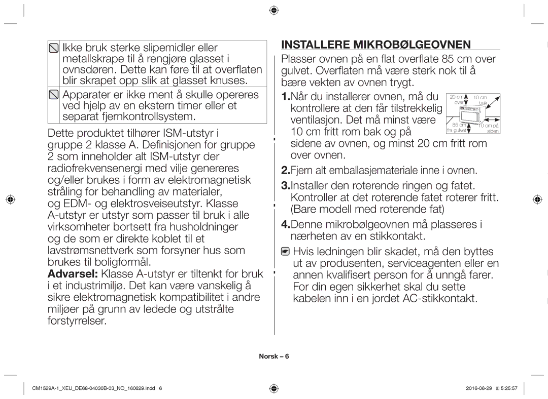 Samsung CM1329A/XEU, CM1529A-1/XEU, CM1929/XEF, CM1929A/XEU, CM1929/XET manual Installere mikrobølgeovnen 