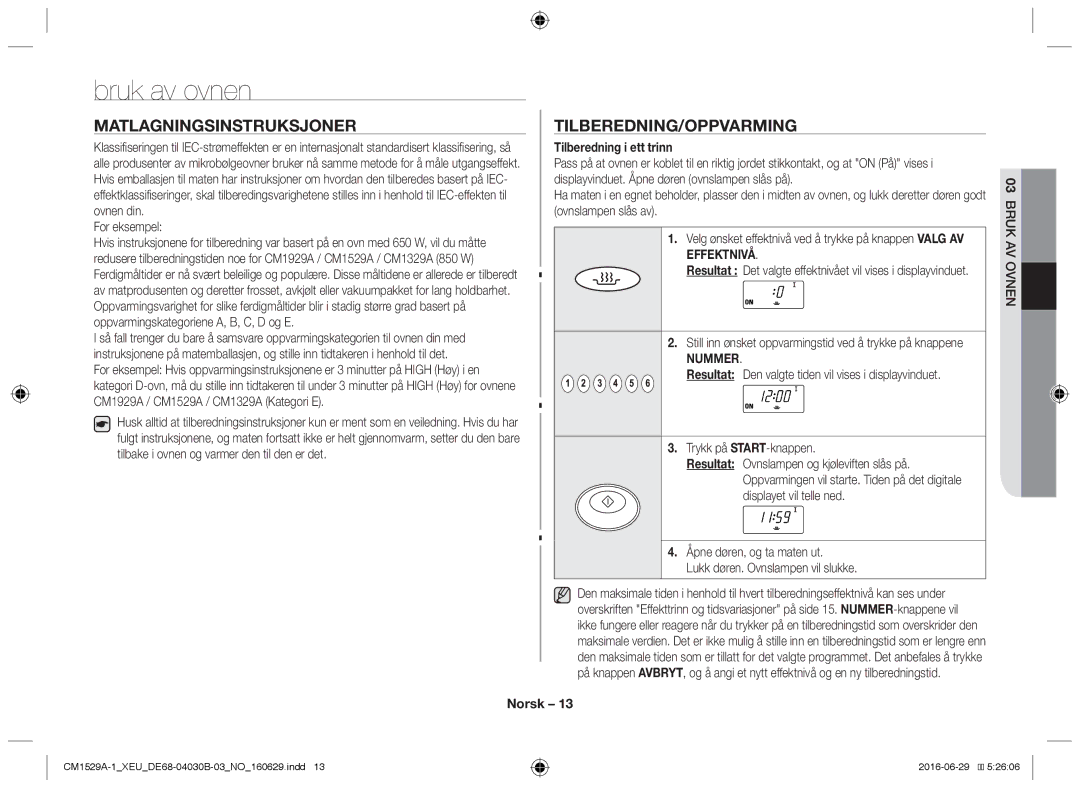 Samsung CM1929/XEF, CM1329A/XEU Bruk av ovnen, Matlagningsinstruksjoner, Tilberedning/oppvarming, Tilberedning i ett trinn 