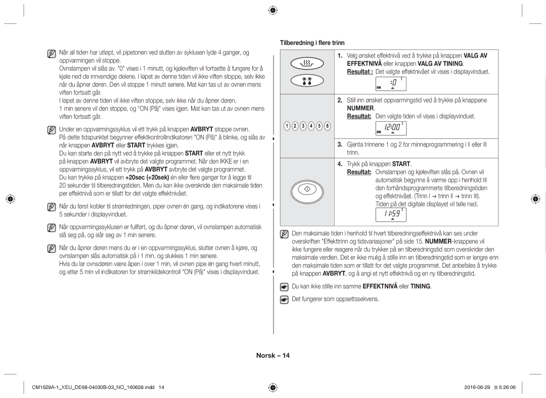 Samsung CM1929A/XEU, CM1329A/XEU manual Tilberedning i flere trinn, Still inn ønsket oppvarmingstid ved å trykke på knappene 