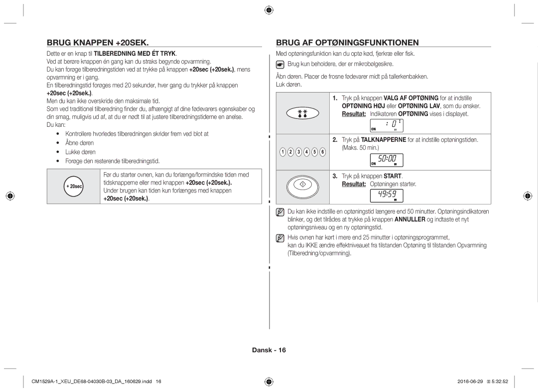 Samsung CM1929/XET manual Brug knappen +20sek, Brug af optøningsfunktionen, Dette er en knap til Tilberedning MED ÉT Tryk 