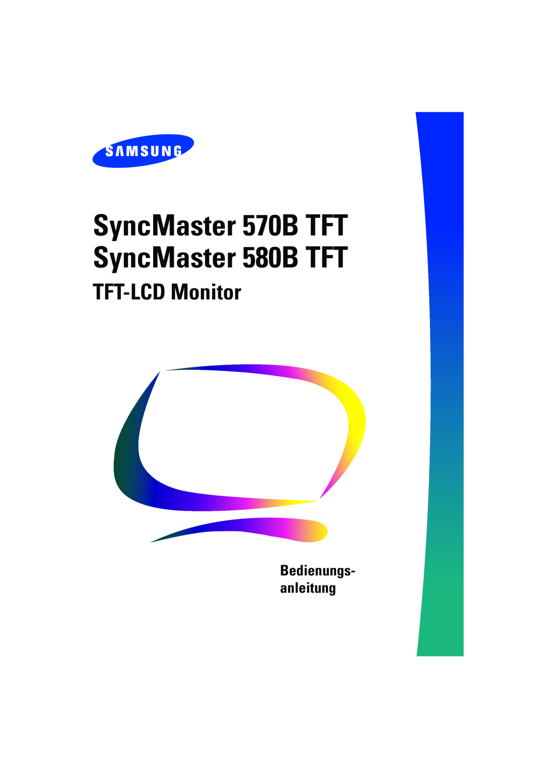 Samsung RN15MSSPS/EDC, CN15MSPN/EDC manual SyncMaster 570B TFT SyncMaster 580B TFT, TFT-LCD Monitor, Bedienungs- anleitung 