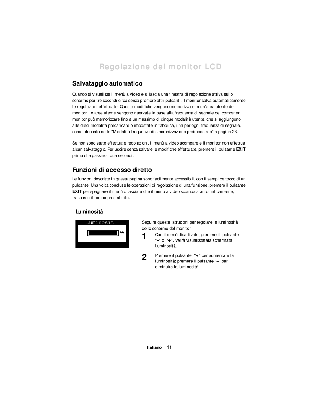 Samsung DV17MSSAN/EDC manual Salvataggio automatico, Funzioni di accesso diretto, Luminosità, Diminuire la luminosità 