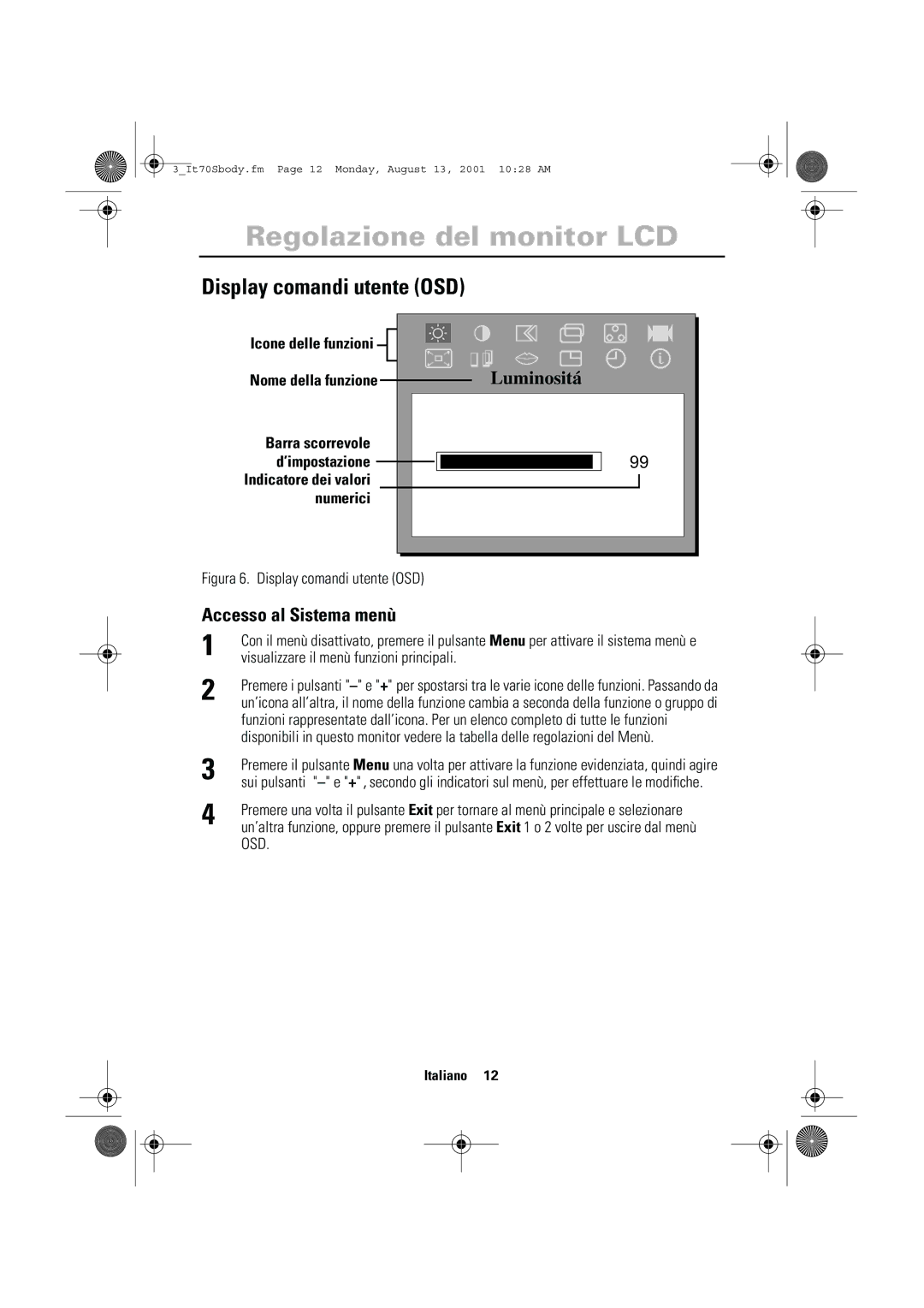 Samsung CN17VTSN/EDC manual Display comandi utente OSD, Accesso al Sistema menù, Barra scorrevole ’impostazione, Numerici 